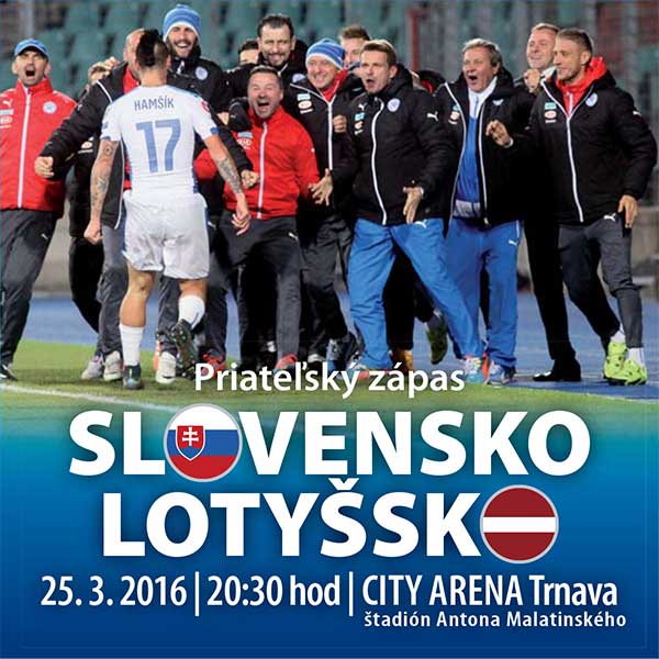 Priateľský zápas SLOVENSKO - LOTYŠSKO